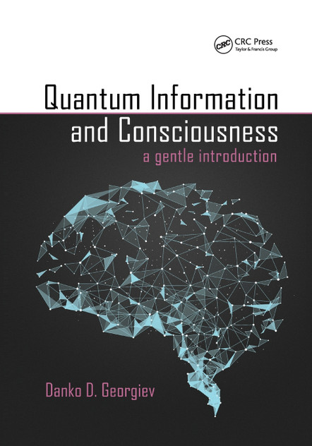Quantum Information and Consciousness Quantum Information and Consciousness