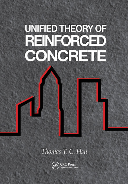 Unified Theory of Reinforced Concrete Unified Theory of Reinforced Concrete