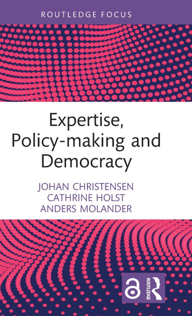 Expertise, Policy-making and Democracy Expertise, Policy-making and Democracy