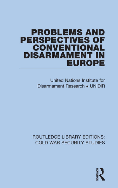 Problems and Perspectives of Conventional Disarmament in Europe Problems and Perspectives of Conventional Disarmament in Europe