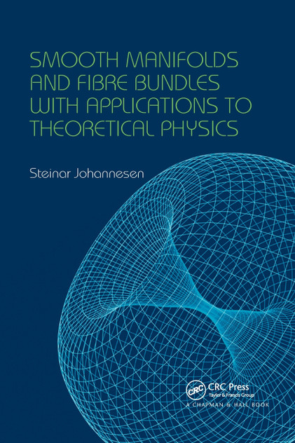 Smooth Manifolds and Fibre Bundles with Applications to Theoretical Physics Smooth Manifolds and Fibre Bundles with Applications to Theoretical Physics