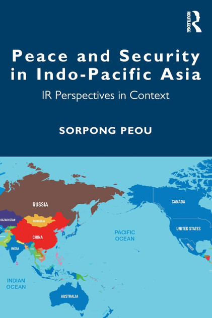 Peace and Security in Indo-Pacific Asia Peace and Security in Indo-Pacific Asia