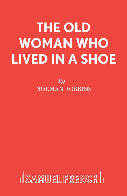 The Old Woman Who Lived in a Shoe The Old Woman Who Lived in a Shoe