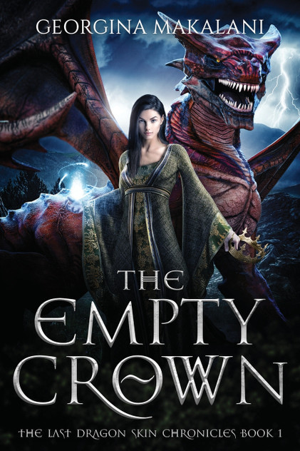The Empty Crown, The Last Dragon Skin Chronicles, Book 1 The Empty Crown, The Last Dragon Skin Chronicles, Book 1