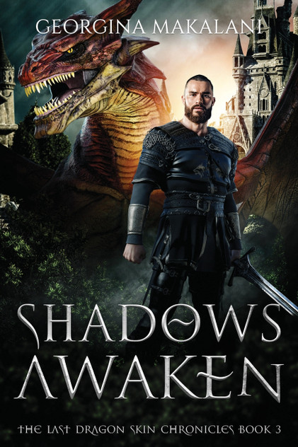 Shadows Awaken, The Last Dragon Skin Chronicles, Book 3 Shadows Awaken, The Last Dragon Skin Chronicles, Book 3
