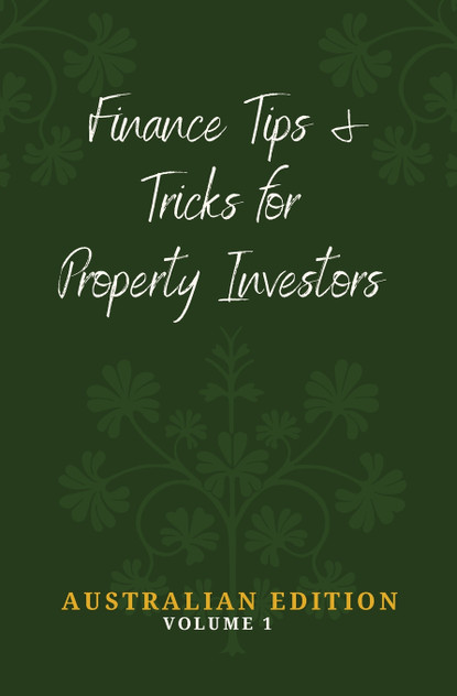 Finance Tips and Tricks for Property Investors Finance Tips and Tricks for Property Investors