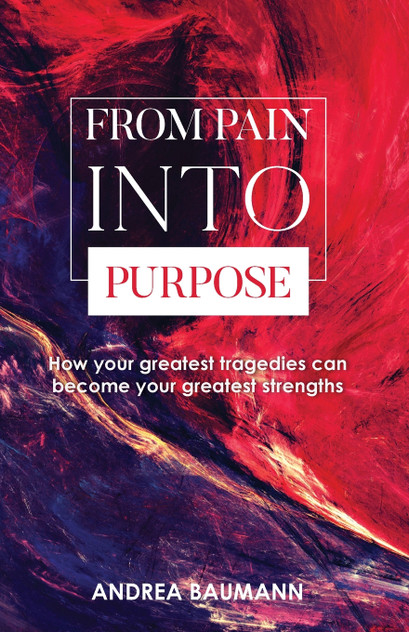 From Pain Into Purpose From Pain Into Purpose