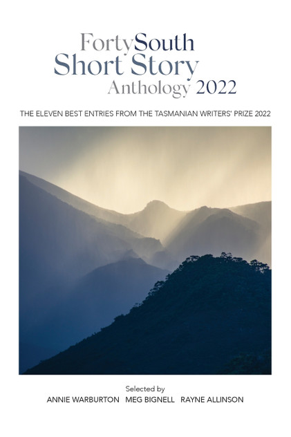 Forty South Short Story Anthology 2022 Forty South Short Story Anthology 2022