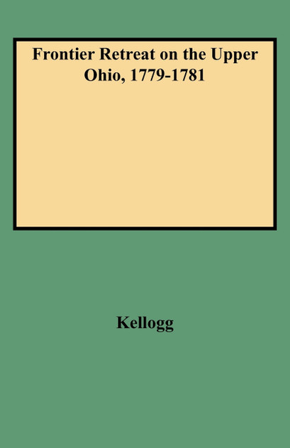 Frontier Retreat on the Upper Ohio, 1779-1781