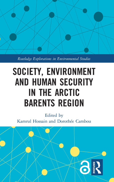 Society, Environment and Human Security in the Arctic Barents Region Society, Environment and Human Security in the Arctic Barents Region