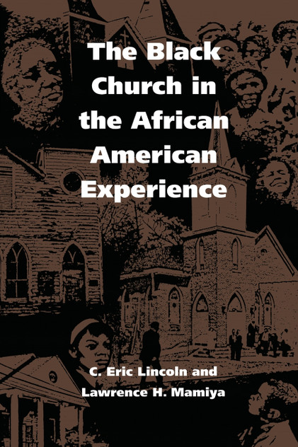 The Black Church in the African American Experience The Black Church in the African American Experience