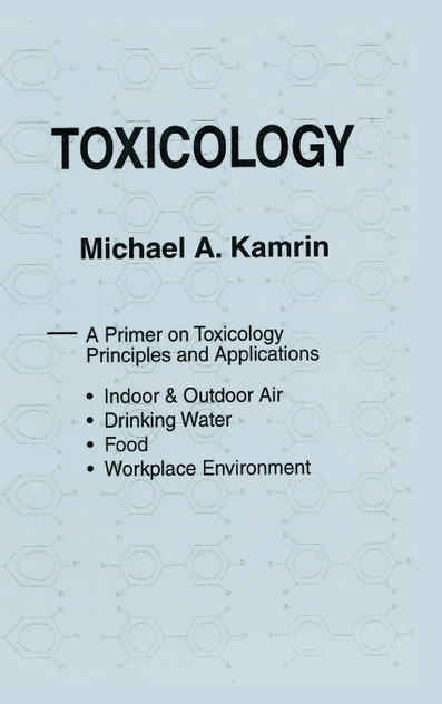 Toxicology-A Primer on Toxicology Principles and Applications Toxicology-A Primer on Toxicology Principles and Applications