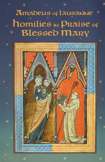 Homilies in Praise of Blessed Mary Homilies in Praise of Blessed Mary