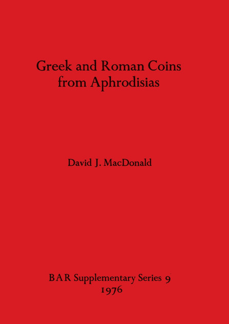 Greek and Roman Coins from Aphrodisias Greek and Roman Coins from Aphrodisias