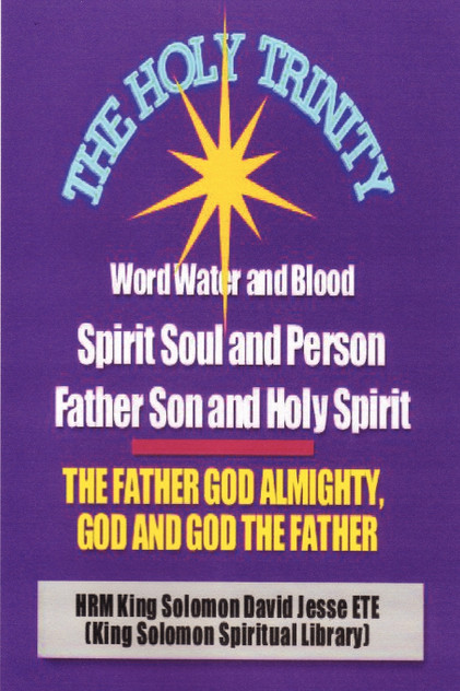 THE HOLY TRINITY - THE FATHER GOD ALMIGHTY, GOD AND GOD THE FATHER THE HOLY TRINITY - THE FATHER GOD ALMIGHTY, GOD AND GOD THE FATHER