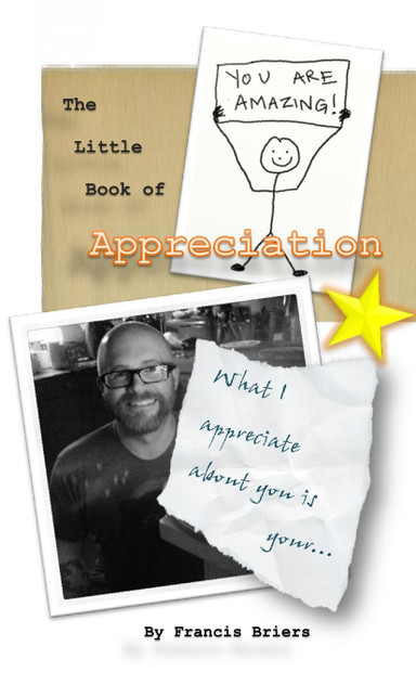 The Little Book of Appreciation The Little Book of Appreciation