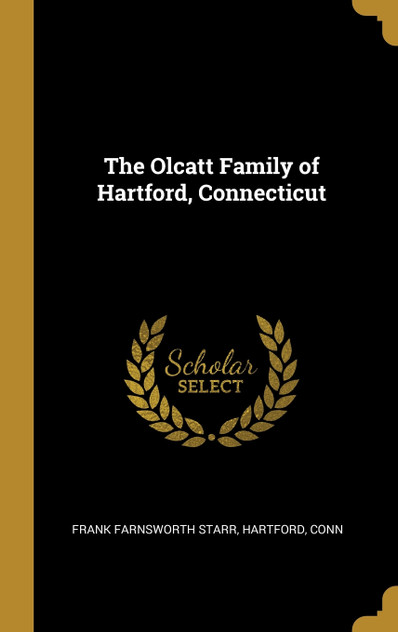 The Olcatt Family of Hartford, Connecticut The Olcatt Family of Hartford, Connecticut