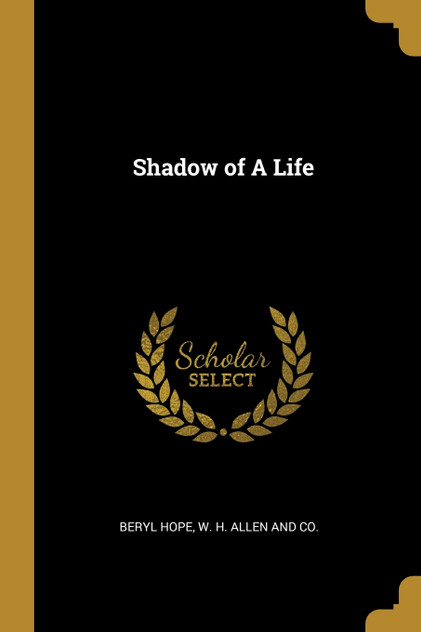 Shadow of A Life
