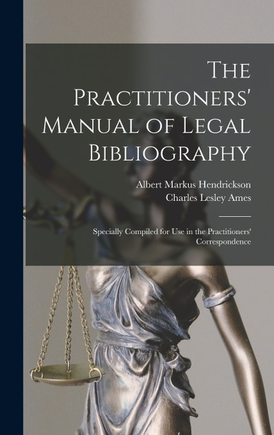 The Practitioners' Manual of Legal Bibliography