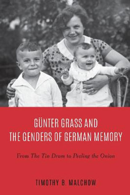 Guenter Grass and the Genders of German Memory
