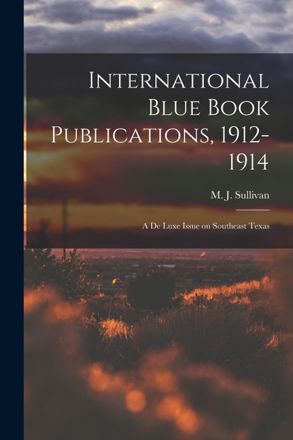 International Blue Book Publications, 1912-1914
