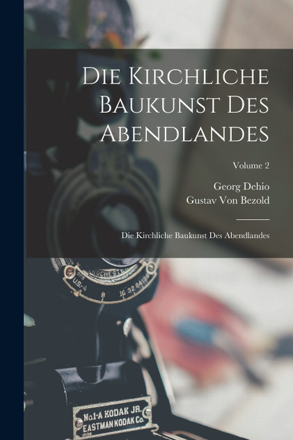 Die Kirchliche Baukunst Des Abendlandes Die Kirchliche Baukunst Des Abendlandes