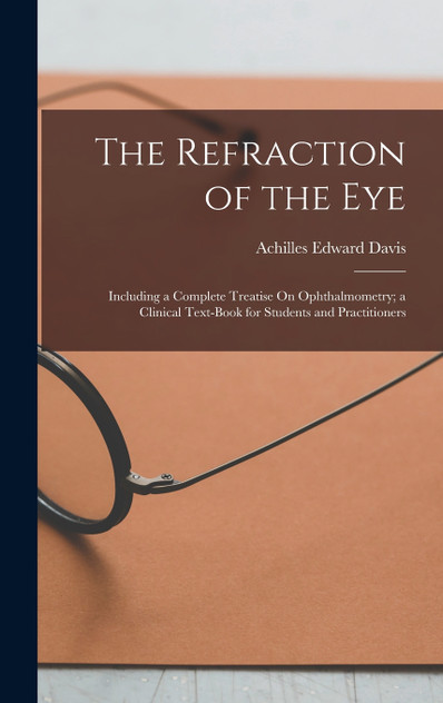 The Refraction of the Eye The Refraction of the Eye