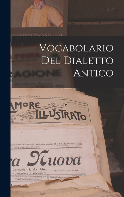 Vocabolario Del Dialetto Antico Vocabolario Del Dialetto Antico