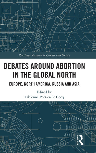 Debates Around Abortion in the Global North Debates Around Abortion in the Global North