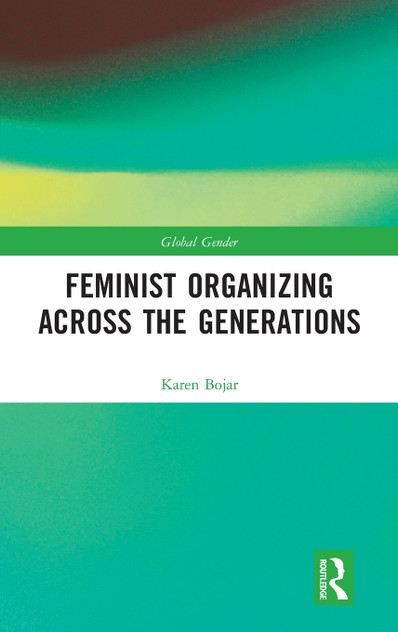 Feminist Organizing Across the Generations Feminist Organizing Across the Generations
