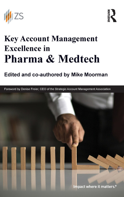 Key Account Management Excellence in Pharma & Medtech Key Account Management Excellence in Pharma & Medtech