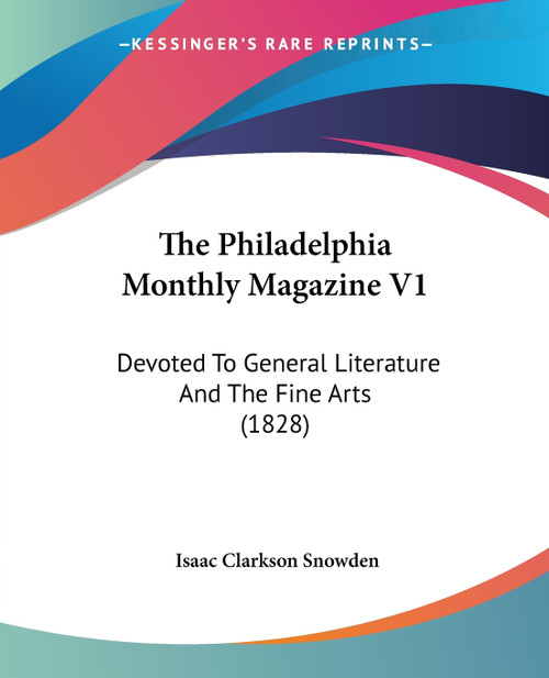 The Philadelphia Monthly Magazine V1 The Philadelphia Monthly Magazine V1