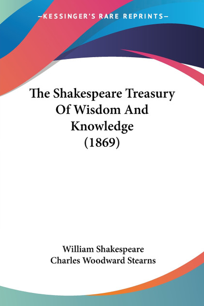 The Shakespeare Treasury Of Wisdom And Knowledge (1869)