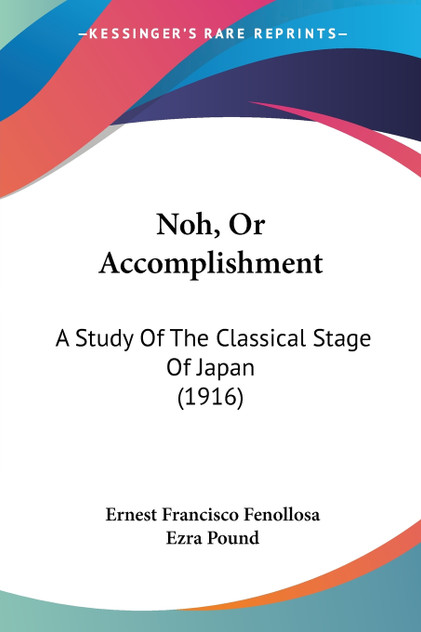 Noh, Or Accomplishment Noh, Or Accomplishment