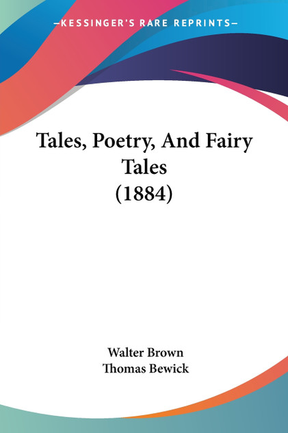 Tales, Poetry, And Fairy Tales (1884) Tales, Poetry, And Fairy Tales (1884)