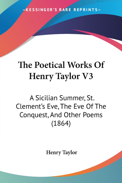 The Poetical Works Of Henry Taylor V3