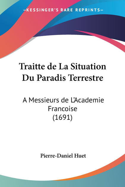 Traitte de La Situation Du Paradis Terrestre Traitte de La Situation Du Paradis Terrestre