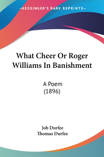 What Cheer Or Roger Williams In Banishment What Cheer Or Roger Williams In Banishment
