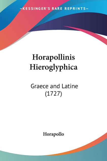 Horapollinis Hieroglyphica