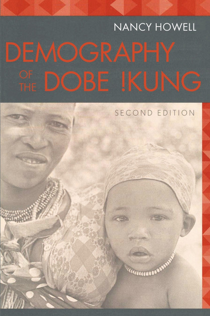Demography of the Dobe !Kung Demography of the Dobe !Kung
