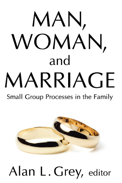 Man, Woman, and Marriage Man, Woman, and Marriage