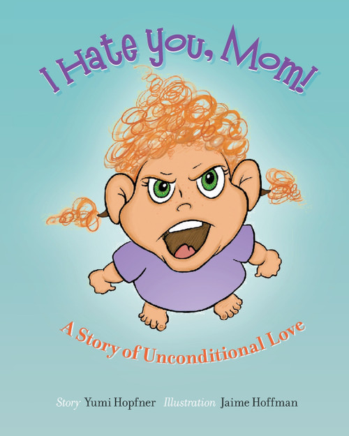 I Hate You Mom
