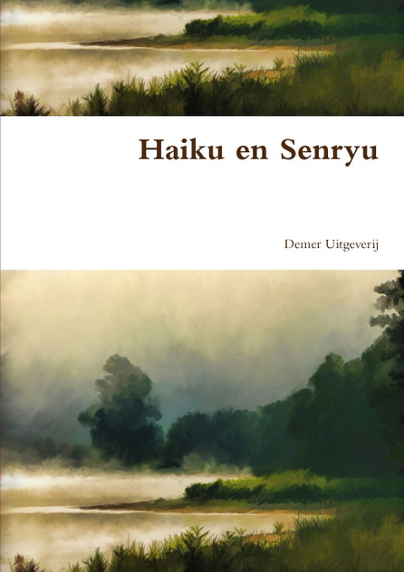 Haiku en Senryu Haiku en Senryu