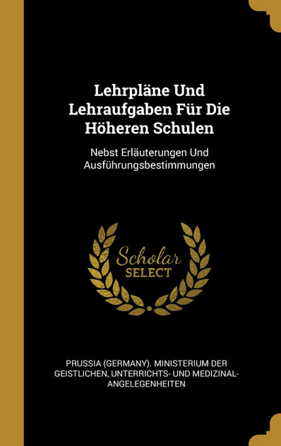 Lehrpläne Und Lehraufgaben Für Die Höheren Schulen Lehrpläne Und Lehraufgaben Für Die Höheren Schulen