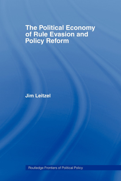 The Political Economy of Rule Evasion and Policy Reform The Political Economy of Rule Evasion and Policy Reform