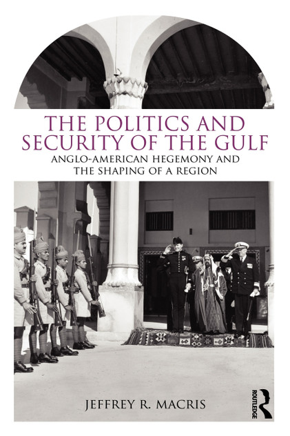 The Politics and Security of the Gulf