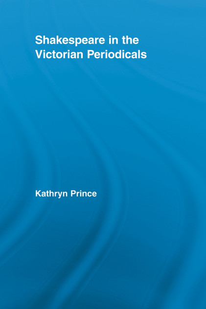 Shakespeare in the Victorian Periodicals Shakespeare in the Victorian Periodicals