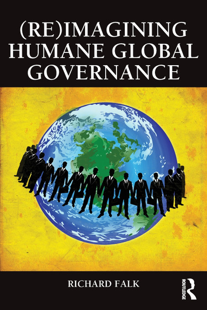 (Re)Imagining Humane Global Governance (Re)Imagining Humane Global Governance