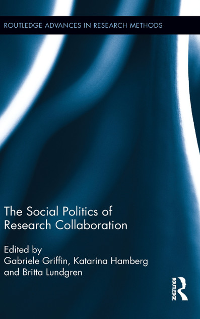 The Social Politics of Research Collaboration The Social Politics of Research Collaboration