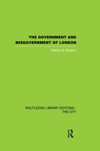 The Government and Misgovernment of London